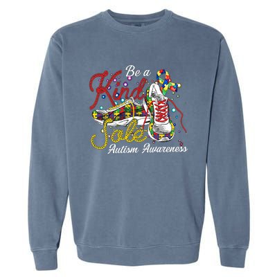 Be A Kind Sole Autism Support Autism Mom Autism Awareness Month Garment-Dyed Sweatshirt