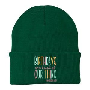 Birthdays Are Kind Of Our Thing Labor And Delivery Team Knit Cap Winter Beanie