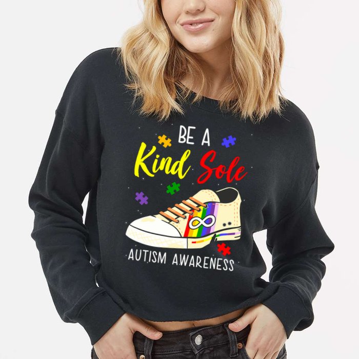 Be A Kind Sole Autism Awareness Puzzle Shoe Cropped Pullover Crew