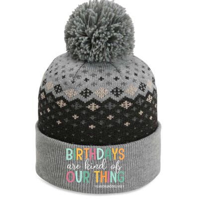 Birthdays Are Kind Of Our Thing Labor And Delivery Team The Baniff Cuffed Pom Beanie