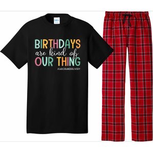 Birthdays Are Kind Of Our Thing Labor And Delivery Team Pajama Set