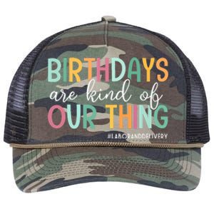 Birthdays Are Kind Of Our Thing Labor And Delivery Team Retro Rope Trucker Hat Cap