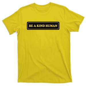 Be A Kind Human T-Shirt