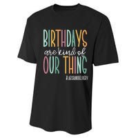 Birthdays Are Kind Of Our Thing, Labor and Delivery Team Performance Sprint T-Shirt