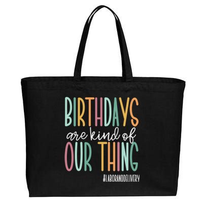 Birthdays Are Kind Of Our Thing, Labor and Delivery Team Cotton Canvas Jumbo Tote