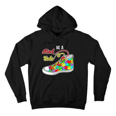 Be A Kind Sole Autism Awareness Puzzle Shoes Be Kind Gifts Tall Hoodie