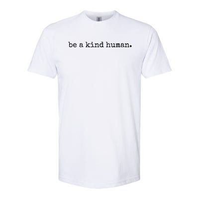 Be A Kind Hu Inspirational Teacher Gift Softstyle® CVC T-Shirt