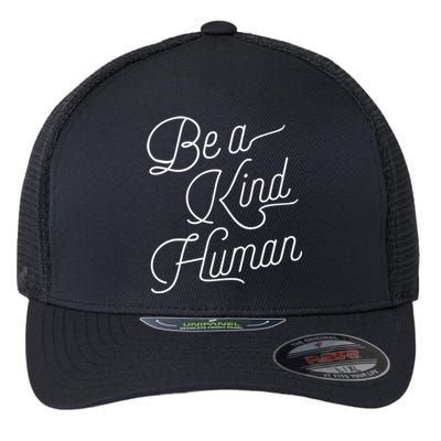 Be A Kind Hu Decent Awesome Person Designs Gift Flexfit Unipanel Trucker Cap