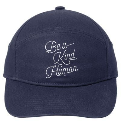 Be A Kind Hu Decent Awesome Person Designs Gift 7-Panel Snapback Hat