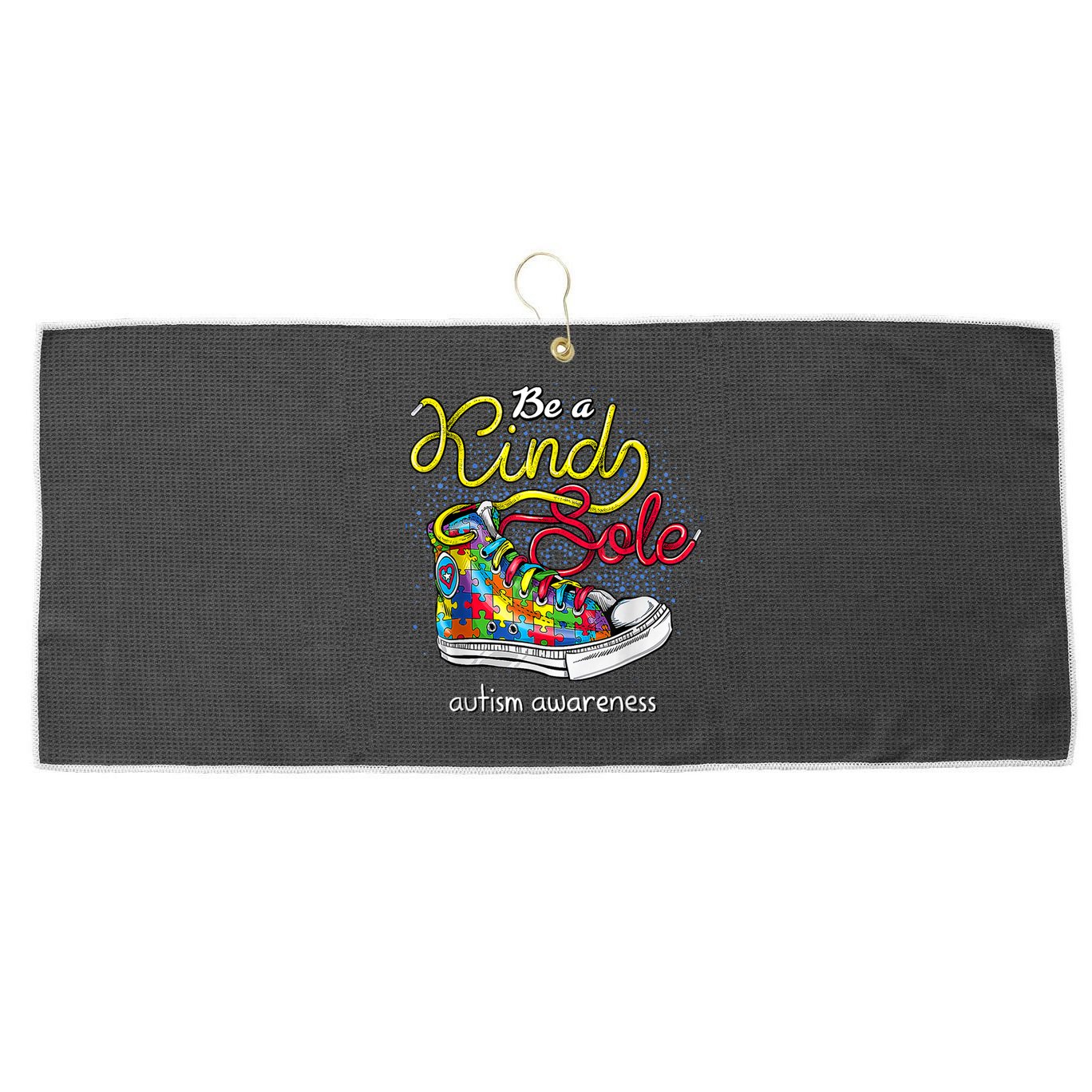 Be A Kind Sole Autism Awareness Puzzle Shoes Be Kind Cool Gift Large Microfiber Waffle Golf Towel