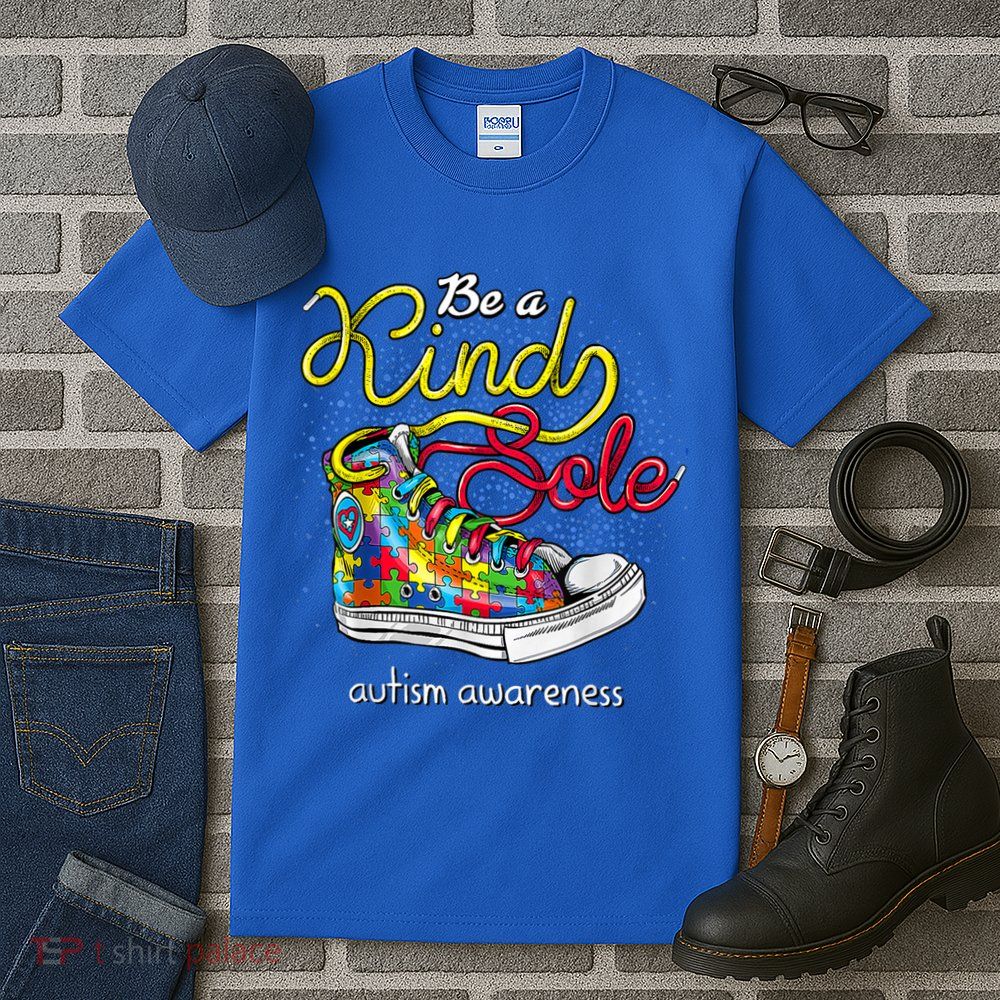 Be A Kind Sole Autism Awareness Puzzle Shoes Be Kind Cool Gift Tall T-Shirt