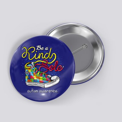 Be A Kind Sole Autism Awareness Puzzle Shoes Be Kind Cool Gift Button