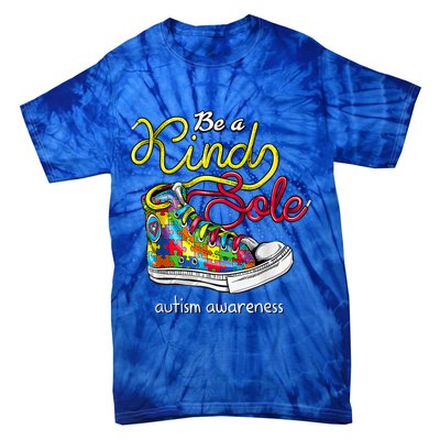 Be A Kind Sole Autism Awareness Puzzle Shoes Be Kind Cool Gift Tie-Dye T-Shirt
