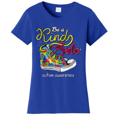 Be A Kind Sole Autism Awareness Puzzle Shoes Be Kind Cool Gift Women's T-Shirt