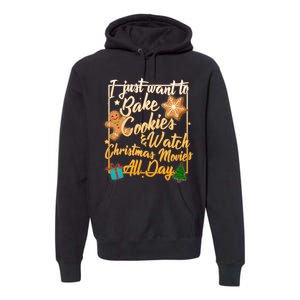 Bake Cookies Watch Christmas Movies Premium Hoodie