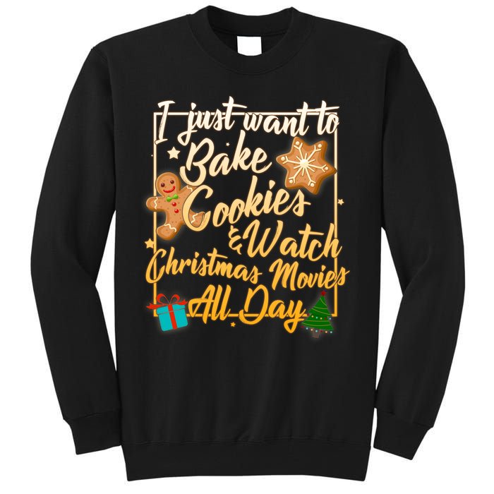 Bake Cookies Watch Christmas Movies Tall Sweatshirt