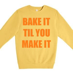 Bake it Til You Make It Cleveland Football Premium Crewneck Sweatshirt