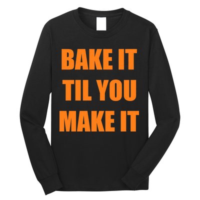 Bake it Til You Make It Cleveland Football Long Sleeve Shirt