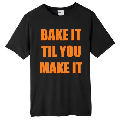 Bake it Til You Make It Cleveland Football Tall Fusion ChromaSoft Performance T-Shirt