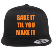 Bake it Til You Make It Cleveland Football Flat Bill Trucker Hat