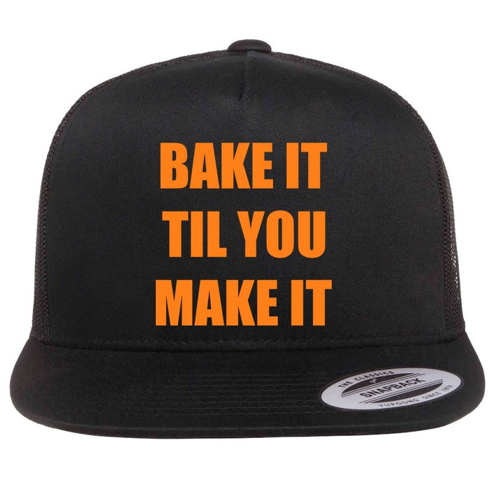 Bake it Til You Make It Cleveland Football Flat Bill Trucker Hat