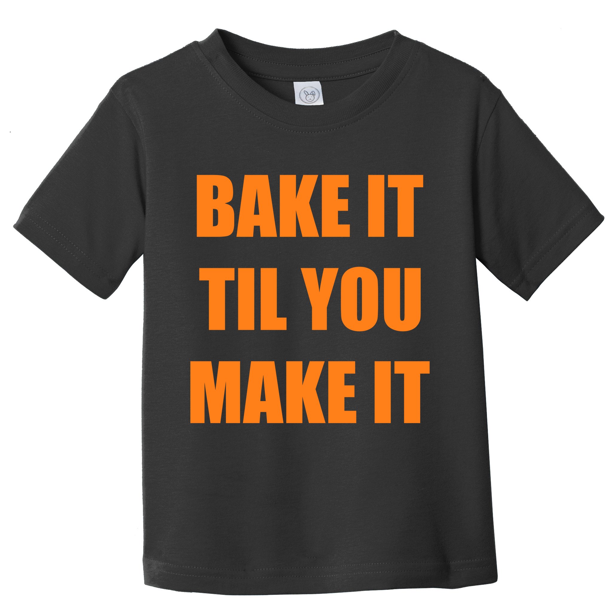 Bake it Til You Make It Cleveland Football Toddler T-Shirt