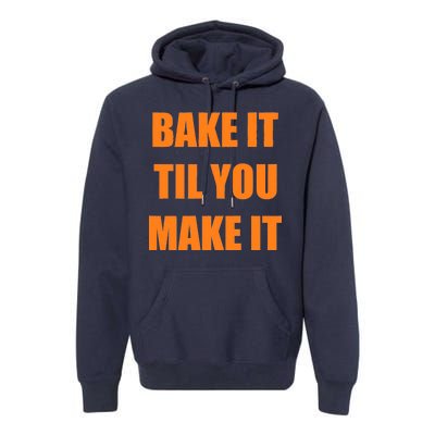 Bake it Til You Make It Cleveland Football Premium Hoodie