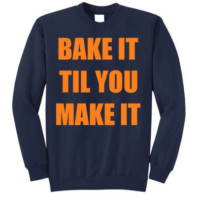 Bake it Til You Make It Cleveland Football Tall Sweatshirt