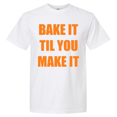 Bake it Til You Make It Cleveland Football Garment-Dyed Heavyweight T-Shirt