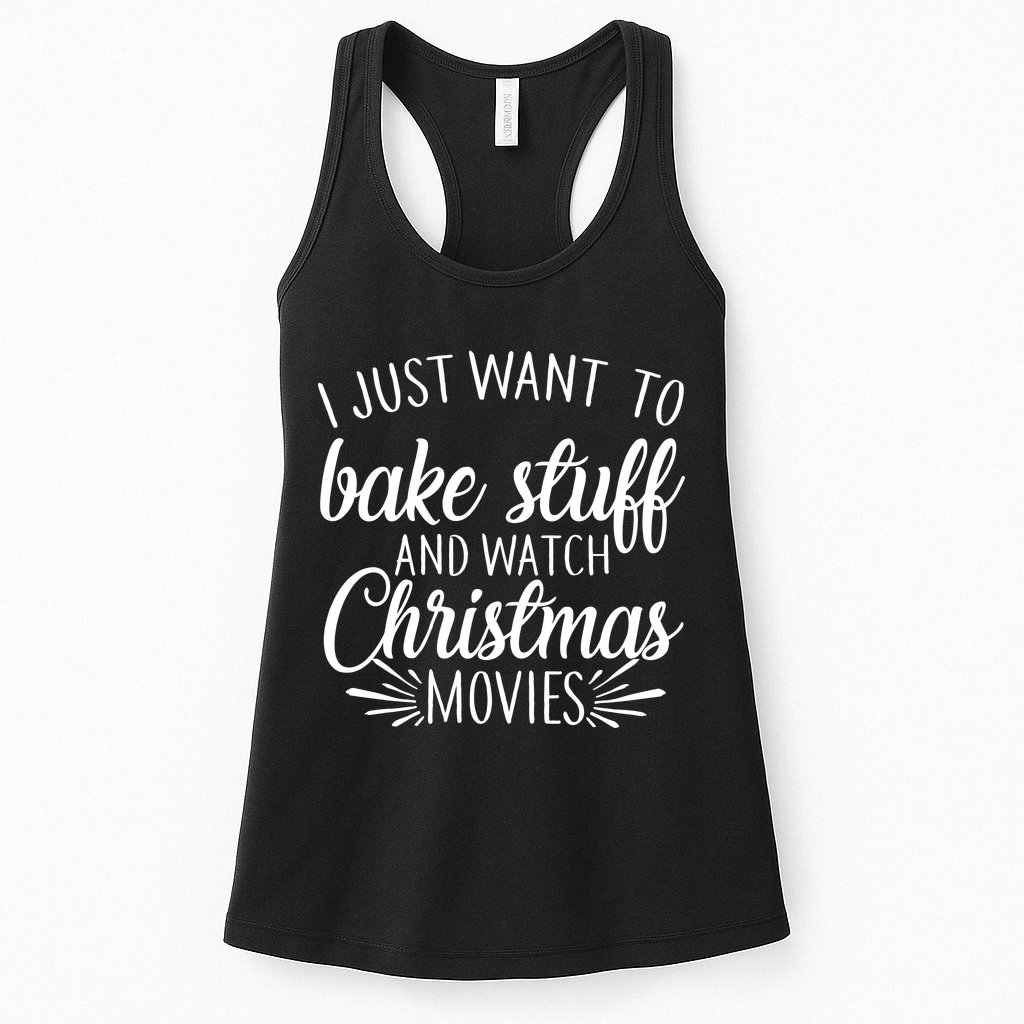 Bake Stuff And Watch Christmas Movies Womens Tank Top