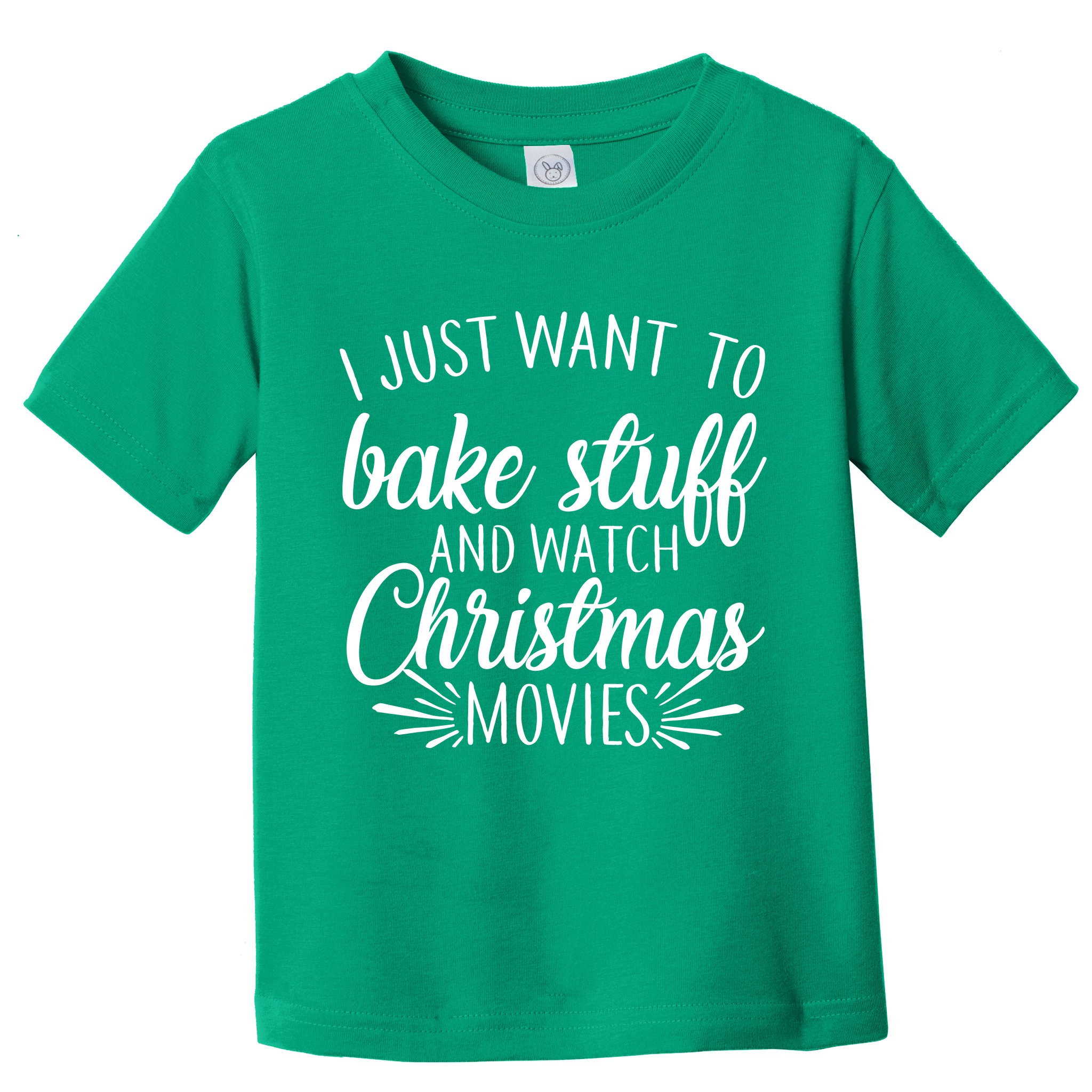 Bake Stuff And Watch Christmas Movies Toddler T-Shirt