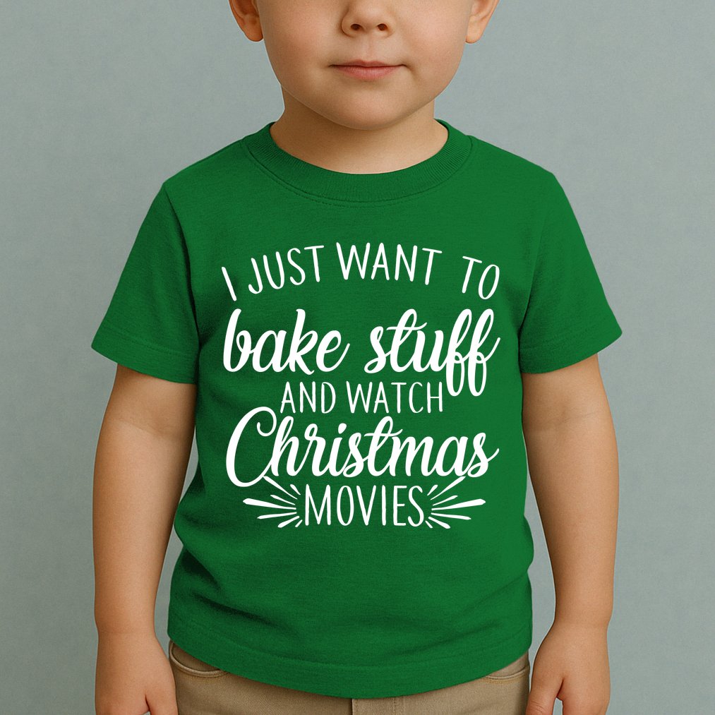Bake Stuff And Watch Christmas Movies Toddler T-Shirt