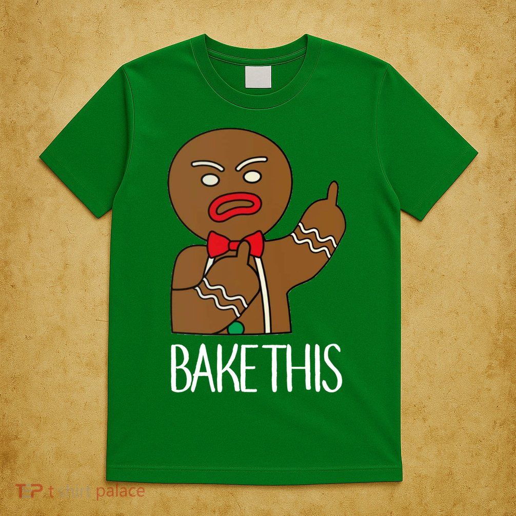 Bake This Gingerbread X-Mas T-Shirt