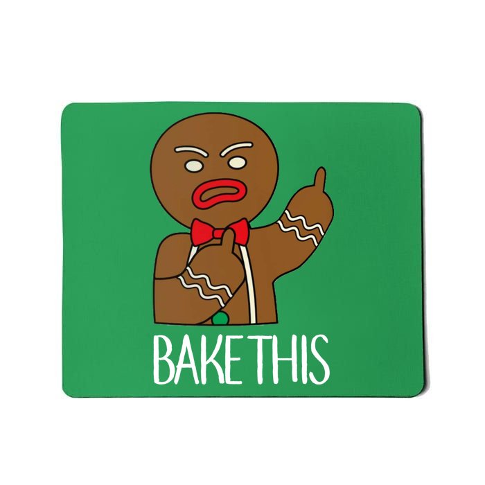 Bake This Gingerbread X-Mas Mousepad