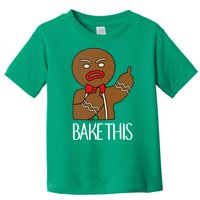 Bake This Gingerbread X-Mas Toddler T-Shirt