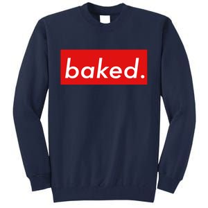 BAKED Designer Style Tall Sweatshirt