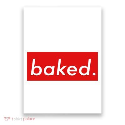 BAKED Designer Style Poster
