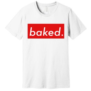 BAKED Designer Style Premium T-Shirt