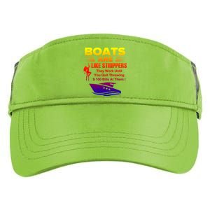 Boats Are Like Strippers They Work Gift Adult Drive Performance Visor