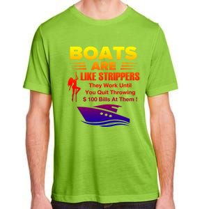 Boats Are Like Strippers They Work Gift Adult ChromaSoft Performance T-Shirt