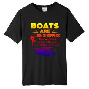 Boats Are Like Strippers They Work Gift Tall Fusion ChromaSoft Performance T-Shirt