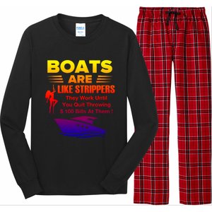 Boats Are Like Strippers They Work Gift Long Sleeve Pajama Set