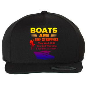 Boats Are Like Strippers They Work Gift Wool Snapback Cap