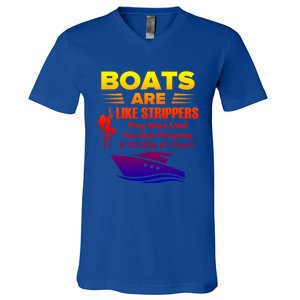 Boats Are Like Strippers They Work Gift V-Neck T-Shirt