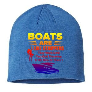 Boats Are Like Strippers They Work Gift Sustainable Beanie