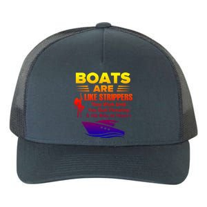 Boats Are Like Strippers They Work Gift Yupoong Adult 5-Panel Trucker Hat