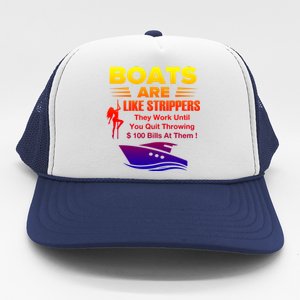 Boats Are Like Strippers They Work Gift Trucker Hat