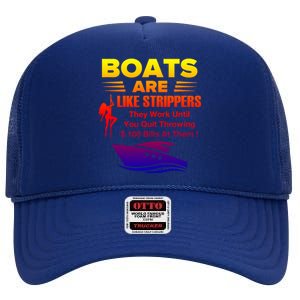 Boats Are Like Strippers They Work Gift High Crown Mesh Back Trucker Hat