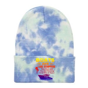 Boats Are Like Strippers They Work Gift Tie Dye 12in Knit Beanie