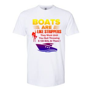 Boats Are Like Strippers They Work Gift Softstyle CVC T-Shirt